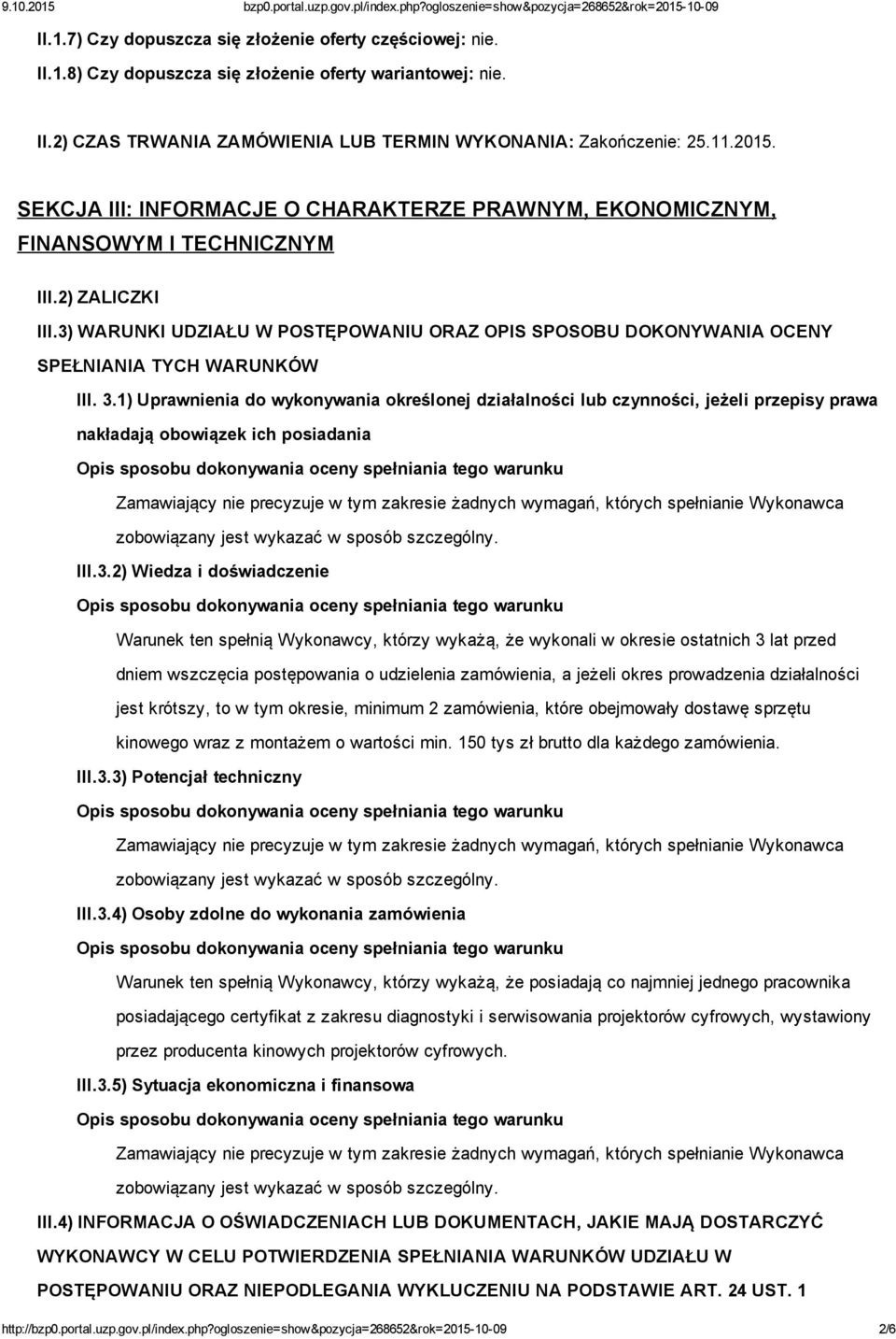 3) WARUNKI UDZIAŁU W POSTĘPOWANIU ORAZ OPIS SPOSOBU DOKONYWANIA OCENY SPEŁNIANIA TYCH WARUNKÓW III. 3.