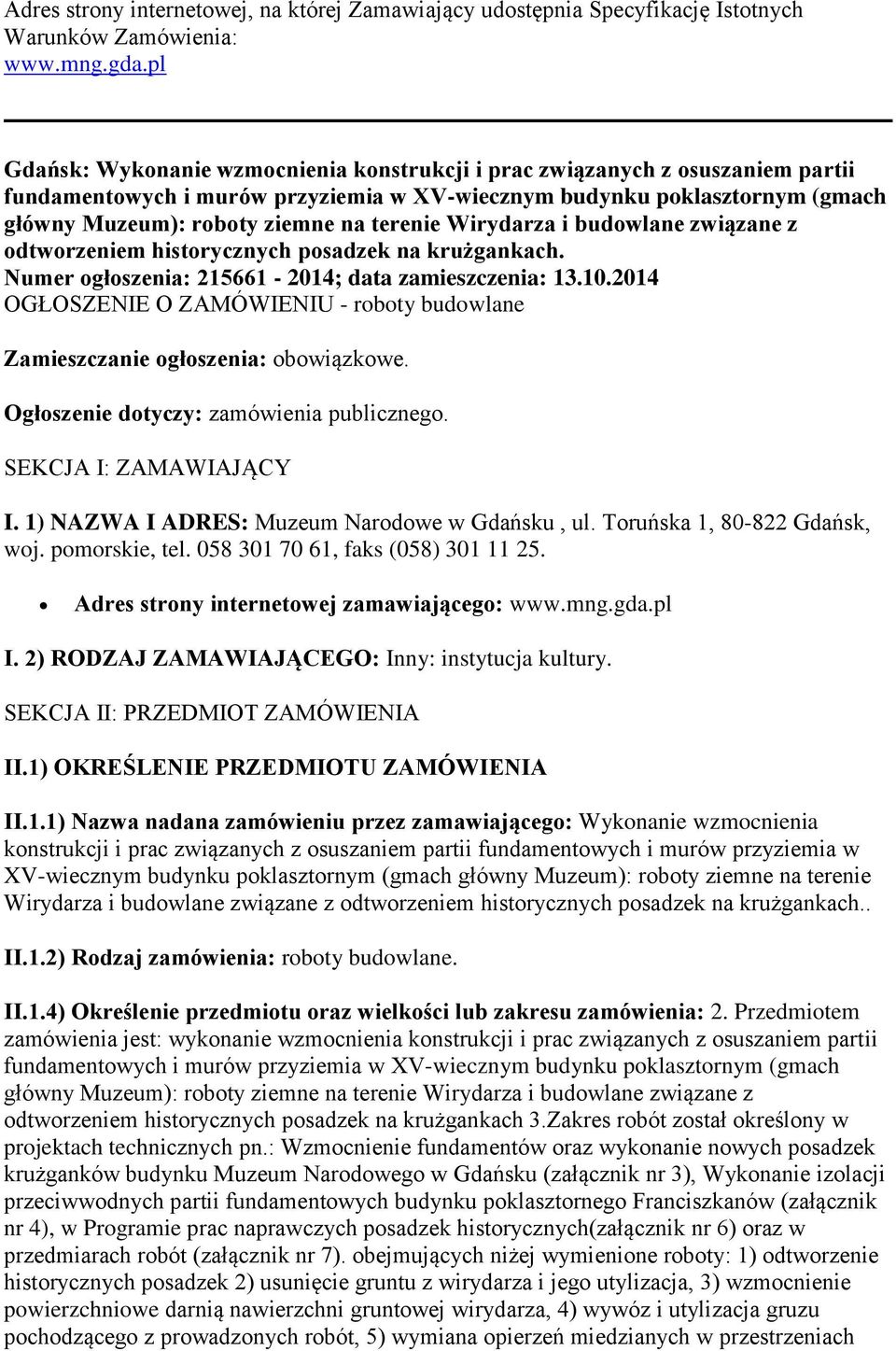 terenie Wirydarza i budowlane związane z odtworzeniem historycznych posadzek na krużgankach. Numer ogłoszenia: 215661-2014; data zamieszczenia: 13.10.