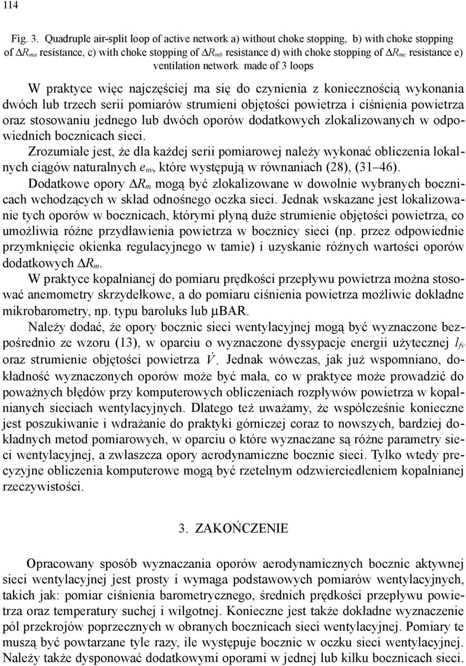 network made of 3 loops W praktyce węc najczęścej ma sę do czynena z konecznoścą wykonana dwóch lub trzech ser pomarów strumen objętośc powetrza cśnena powetrza oraz stosowanu jednego lub dwóch