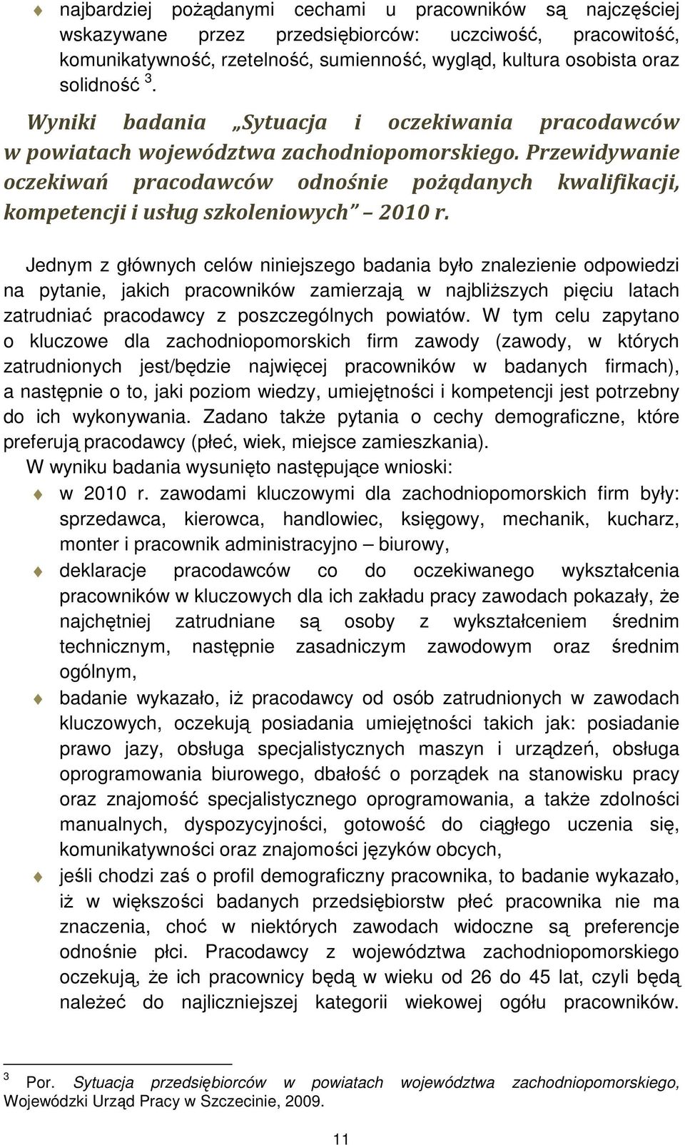 Przewidywanie oczekiwań pracodawców odnośnie pożądanych kwalifikacji, kompetencji i usług szkoleniowych 200 r.