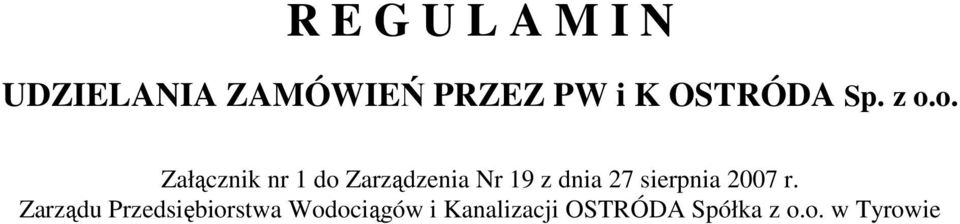 o. Załącznik nr 1 do Zarządzenia Nr 19 z dnia 27