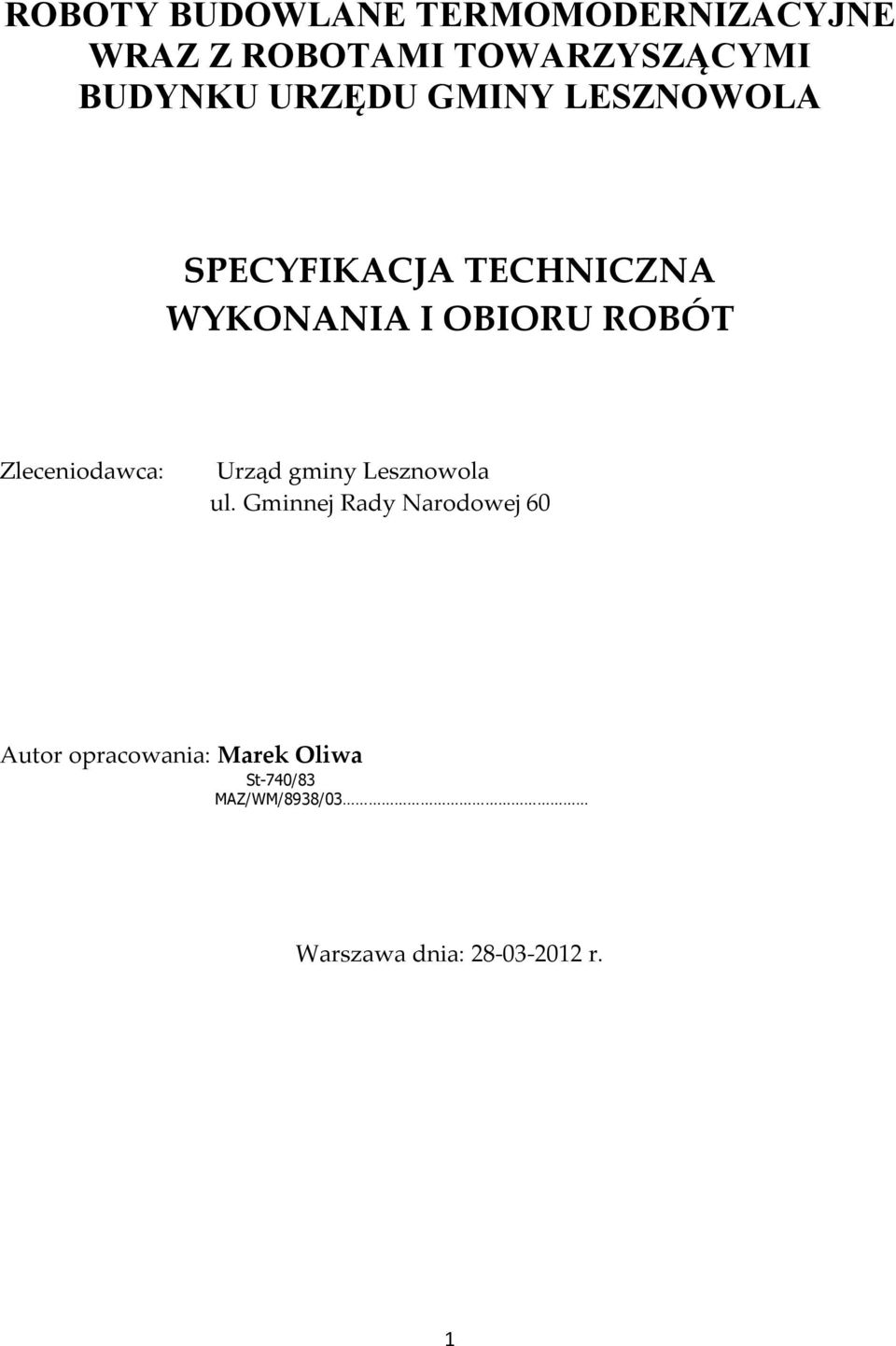 Zleceniodawca: Urząd gminy Lesznowola ul.