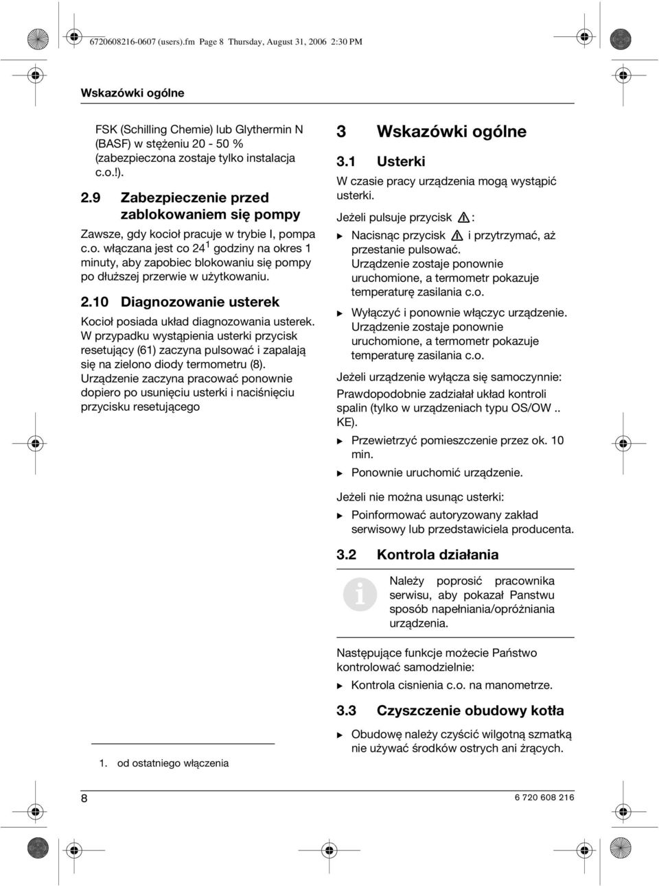 W przypadku wystąpienia usterki przycisk resetujący (61) zaczyna pulsować i zapalają się na zielono diody termometru (8).