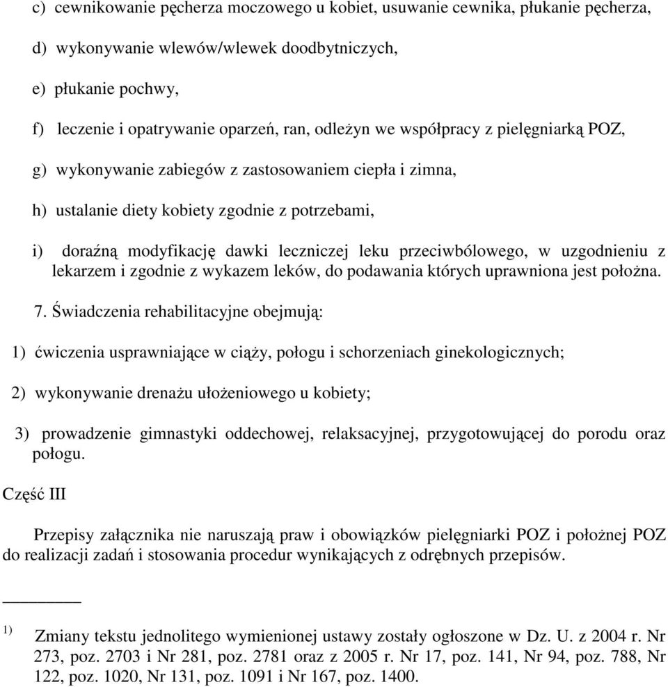 uzgodnieniu z lekarzem i zgodnie z wykazem leków, do podawania których uprawniona jest połona. 7.