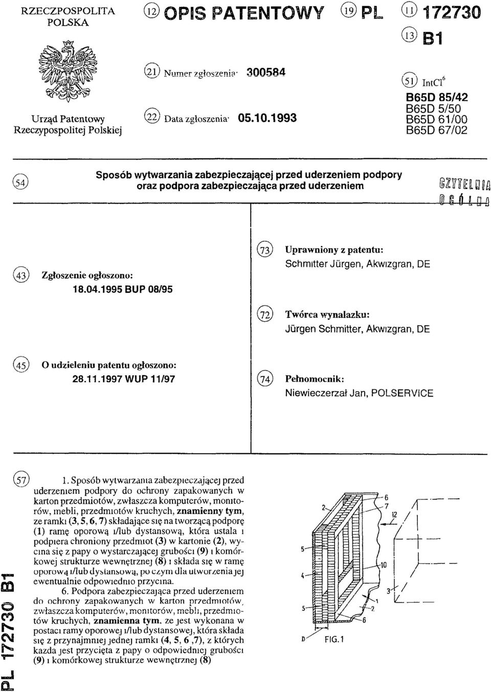 1995 BUP 08/95 (73) Uprawniony z patentu: Schmitter Jürgen, Akwizgran, DE (72) Twórca wynalazku: Jürgen Schmitter, Akwizgran, DE (45) O udzieleniu patentu ogłoszono: 28.11.
