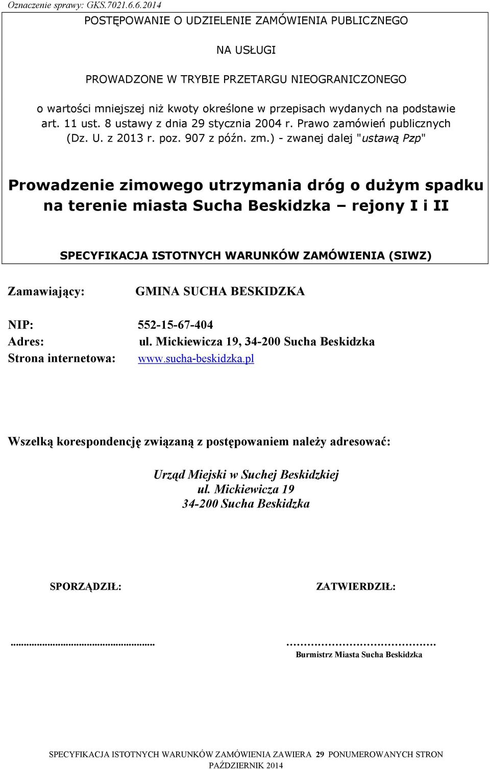 11 ust. 8 ustawy z dnia 29 stycznia 2004 r. Prawo zamówień publicznych (Dz. U. z 2013 r. poz. 907 z późn. zm.