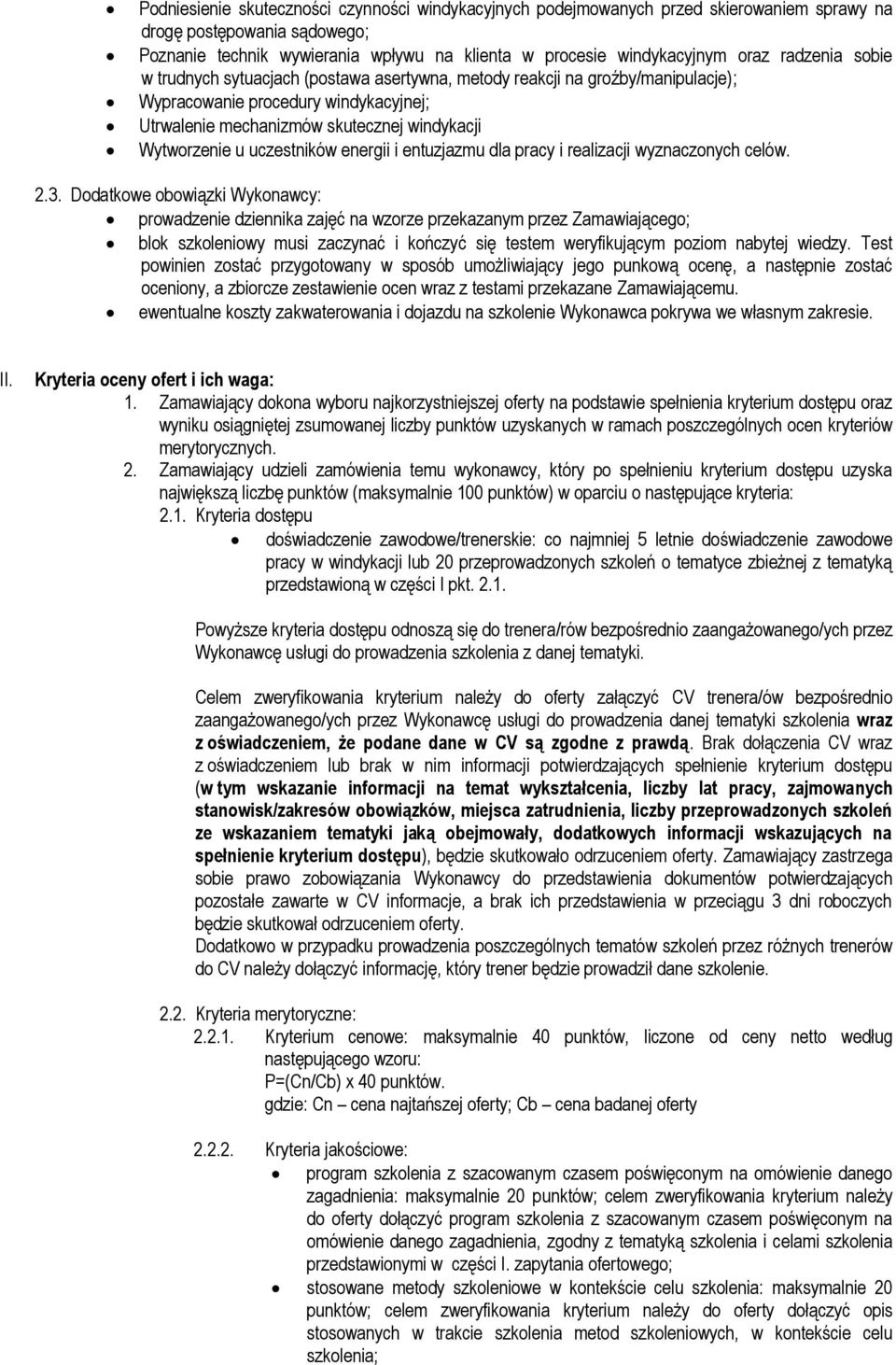 uczestników energii i entuzjazmu dla pracy i realizacji wyznaczonych celów. 2.3.