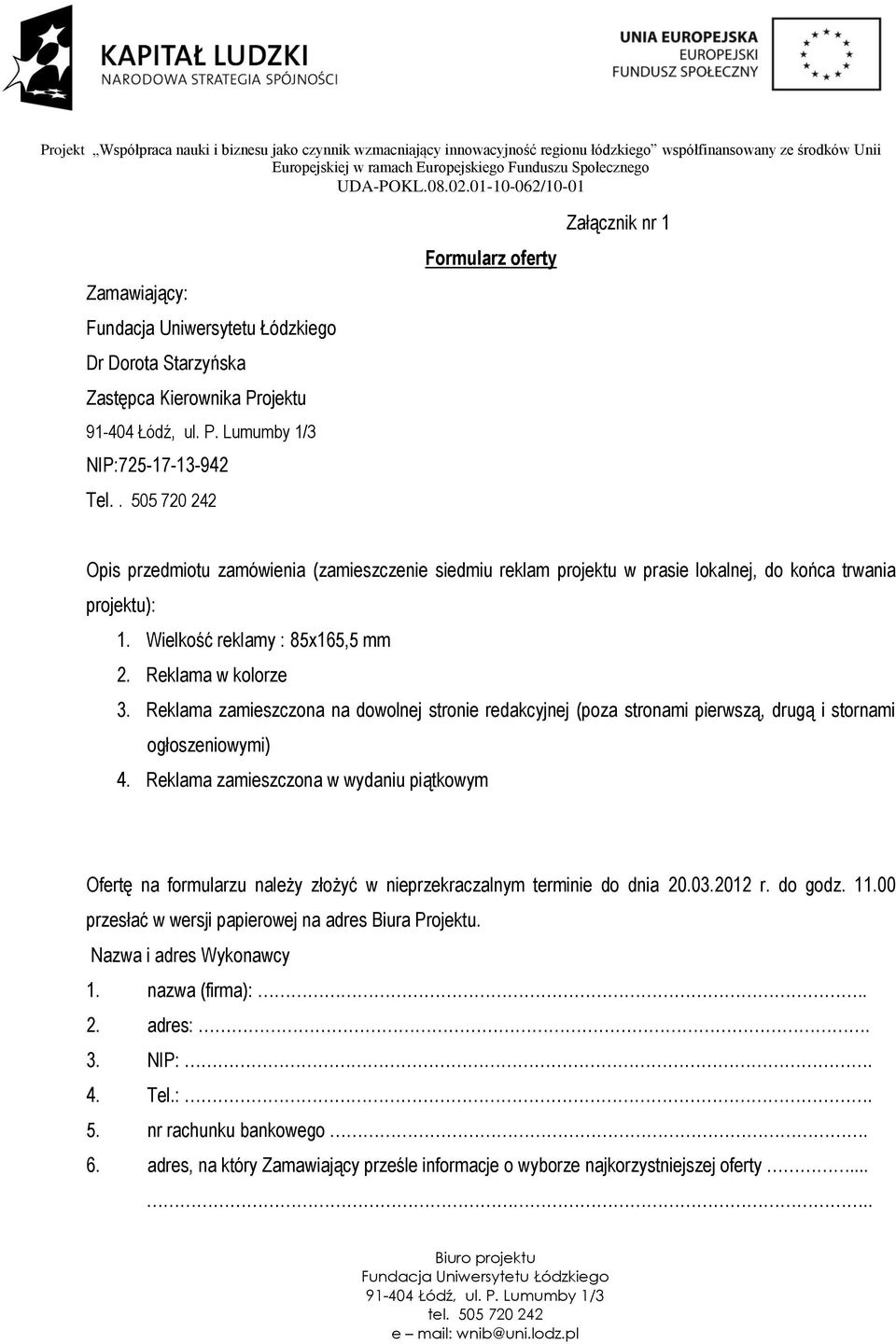 Reklama w kolorze 3. Reklama zamieszczona na dowolnej stronie redakcyjnej (poza stronami pierwszą, drugą i stornami ogłoszeniowymi) 4.