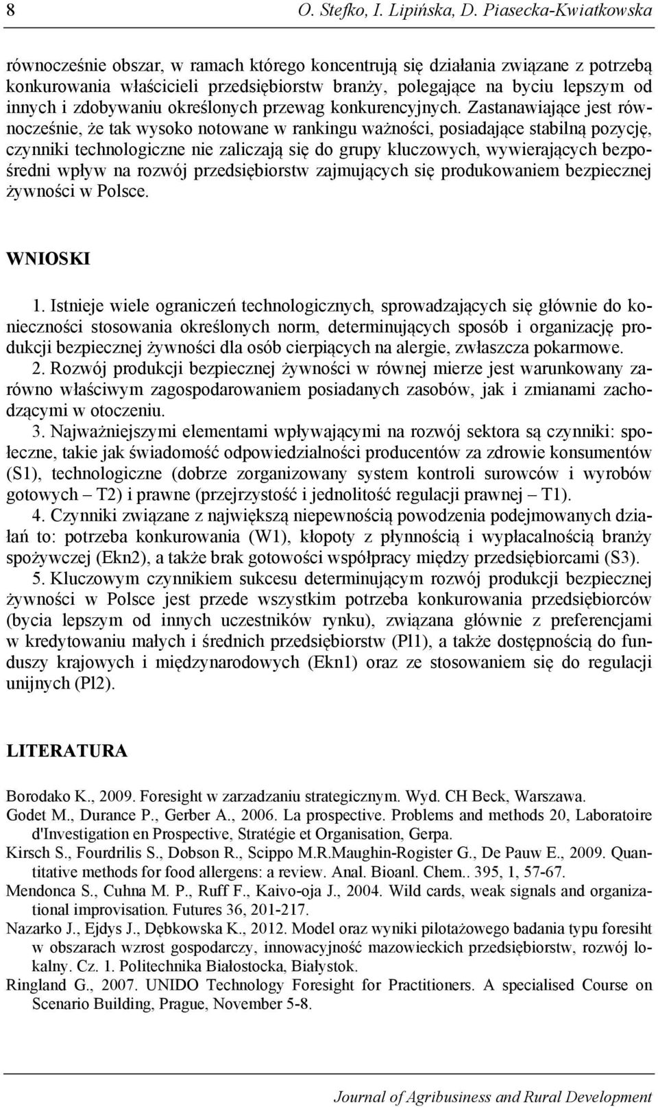 zdobywaniu określonych przewag konkurencyjnych.