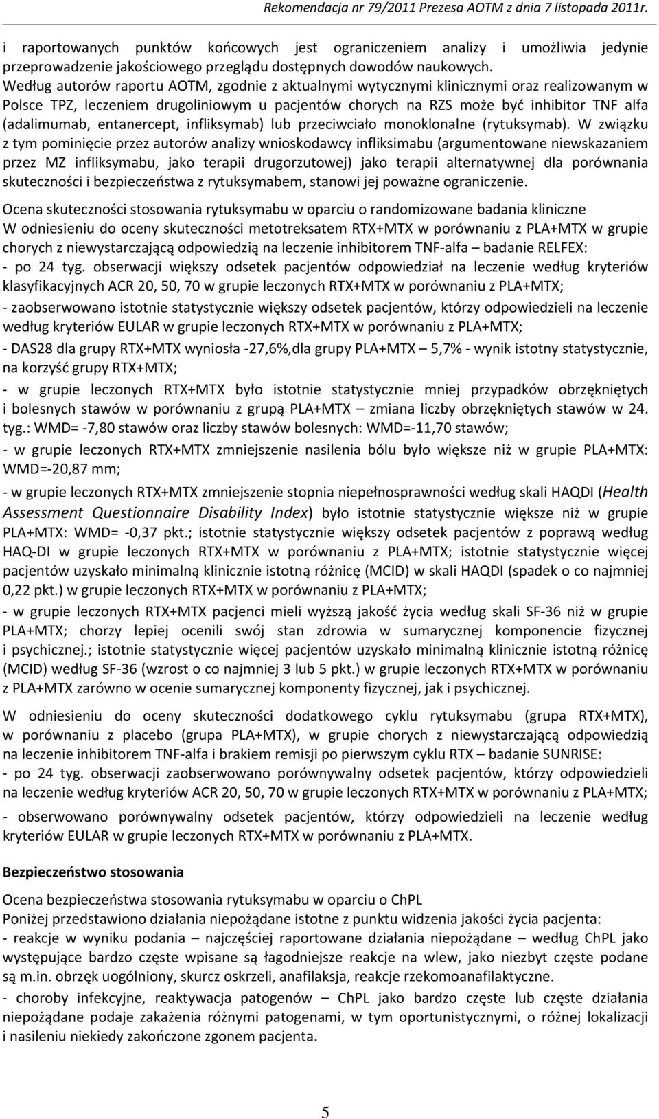 entanercept, infliksymab) lub przeciwciało monoklonalne (rytuksymab).