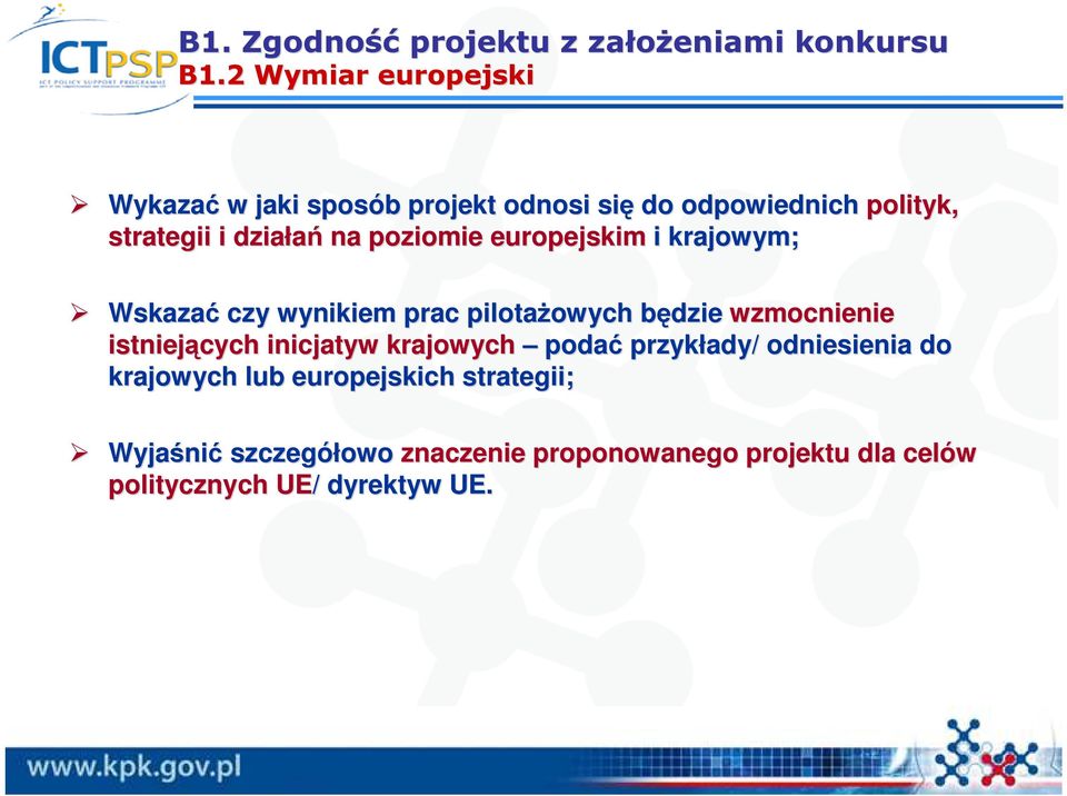 poziomie europejskim i krajowym; Wskazać czy wynikiem prac pilotażowych owych będzie b wzmocnienie istniejących