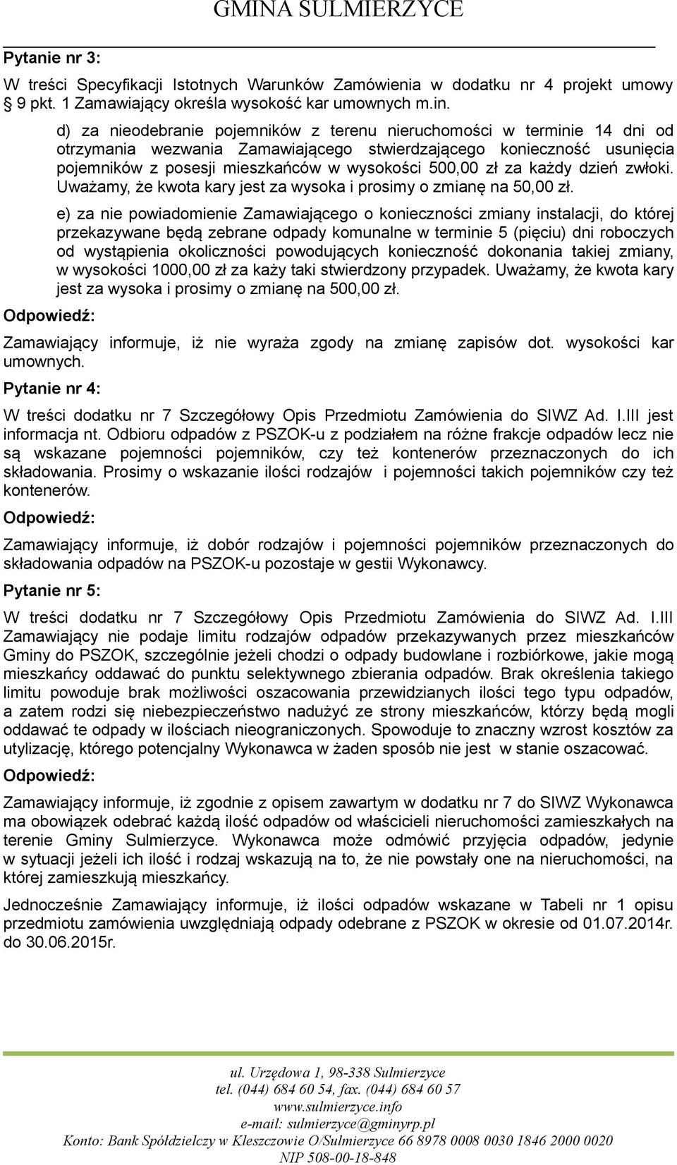 zwłoki. Uważamy, że kwota kary jest za wysoka i prosimy o zmianę na 50,00 zł.