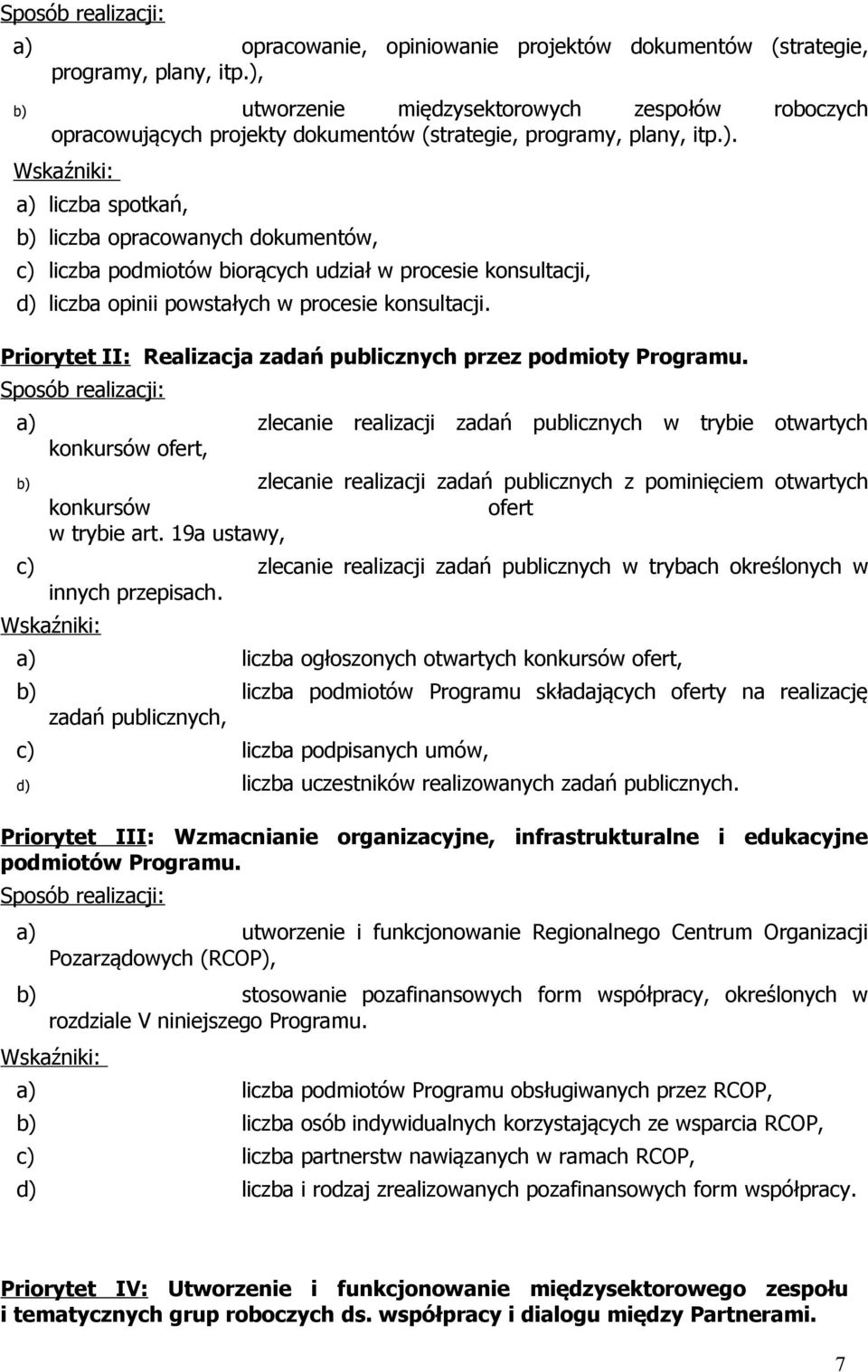 Priorytet II: Realizacja zadań publicznych przez podmioty Programu.