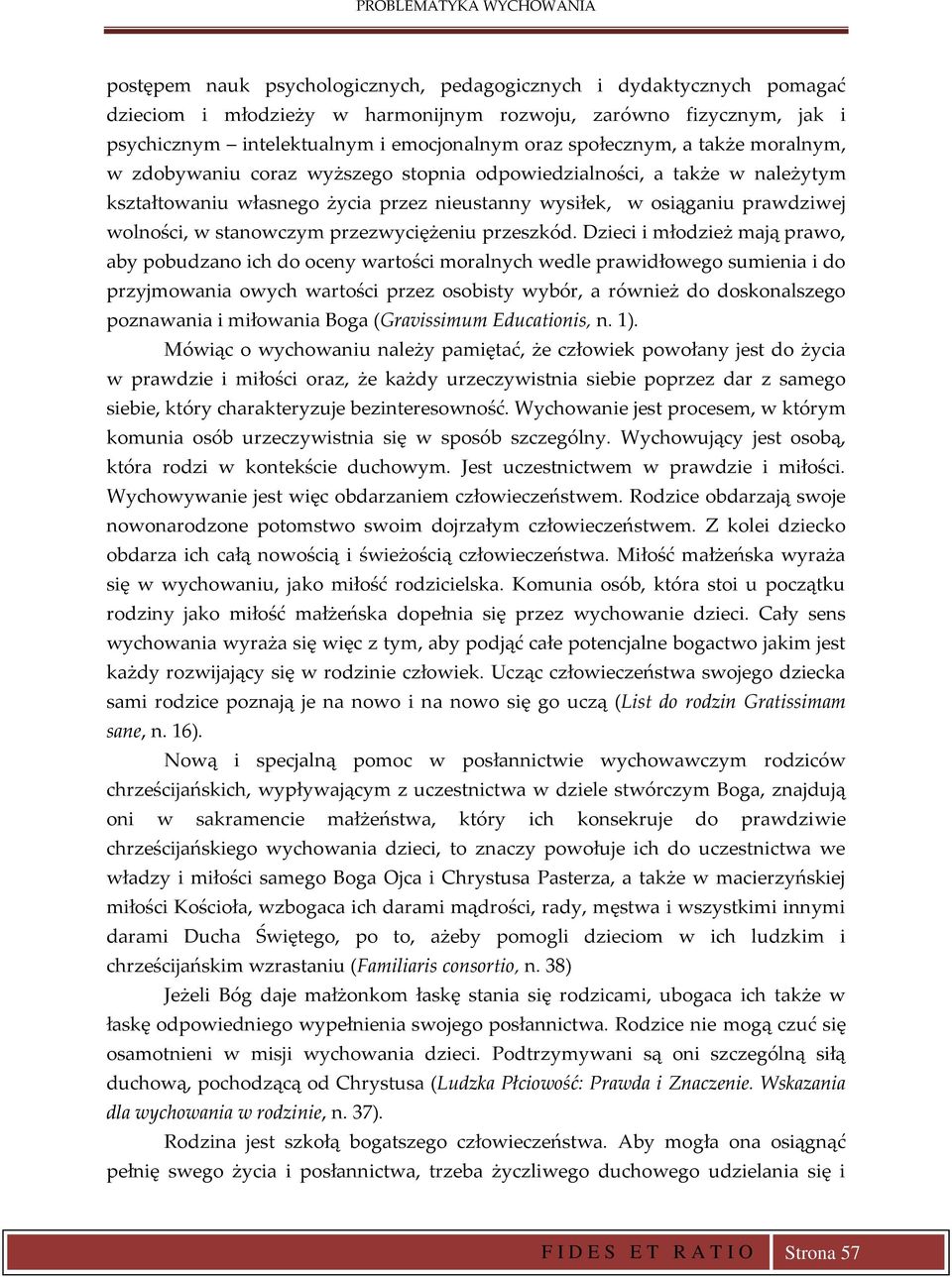 prawdziwej wolności, w stanowczym przezwyciężeniu przeszkód.