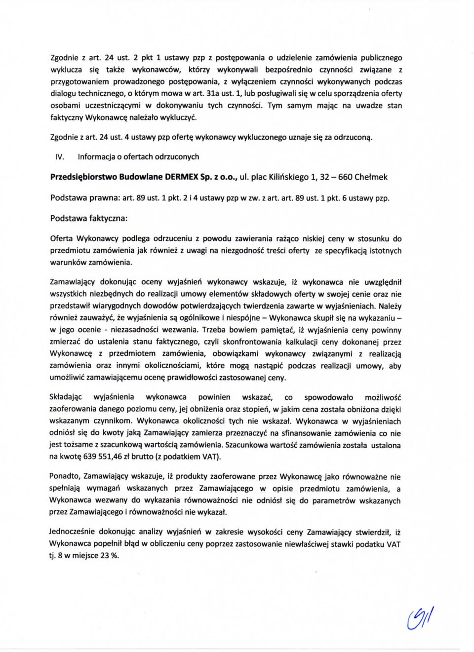 wytgczeniem czynnosci wykonywanych podczas dialogu technicznego, o ktorym mowa w art. 31a ust. 1, lub postugiwali sie w celu sporza.dzenia oferty osobami uczestniczqcymi w dokonywaniu tych czynnosci.