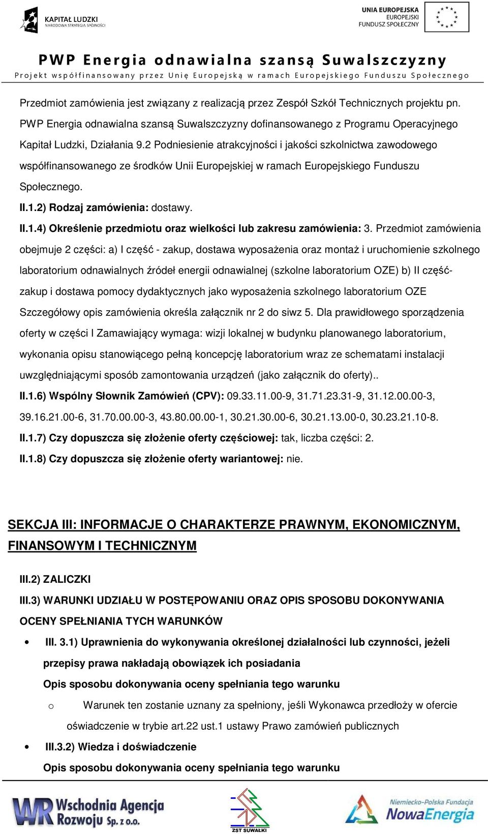 2 Pdniesienie atrakcyjnści i jakści szklnictwa zawdweg współfinanswaneg ze śrdków Unii Eurpejskiej w ramach Eurpejskieg Funduszu Spłeczneg. II.1.