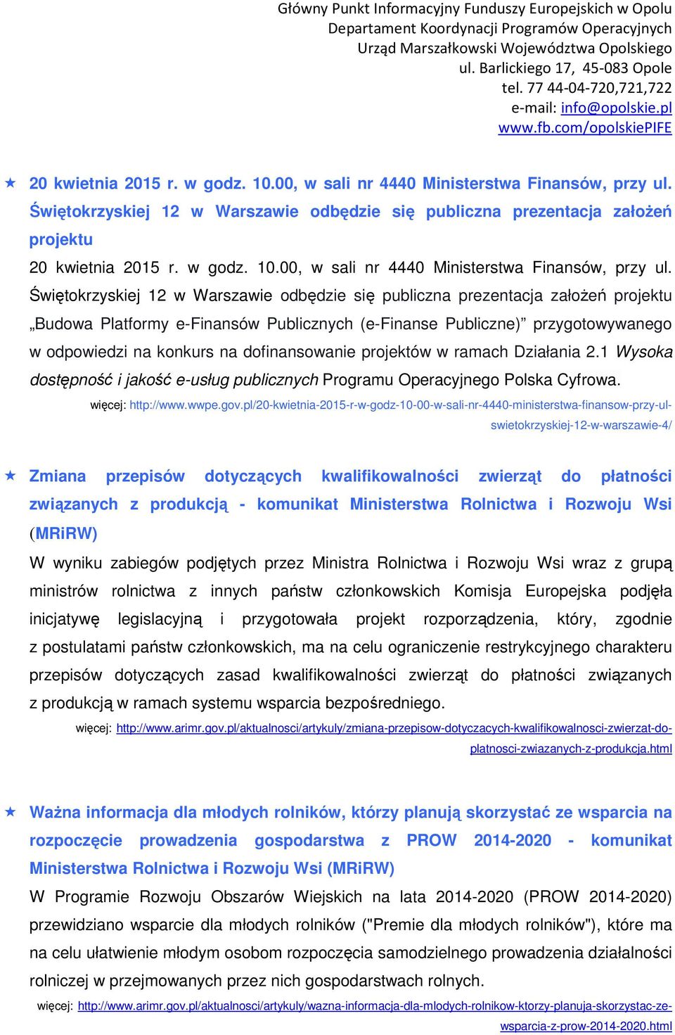 Publicznych (e-finanse Publiczne) przygotowywanego w odpowiedzi na konkurs na dofinansowanie projektów w ramach Działania 2.