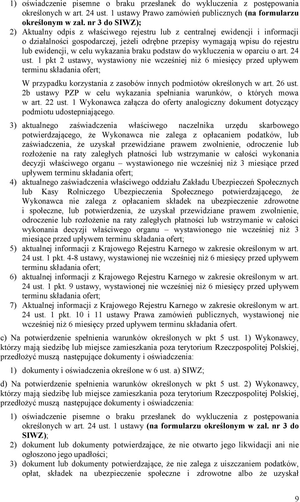 wykazania braku podstaw do wykluczenia w oparciu o art. 24 ust.