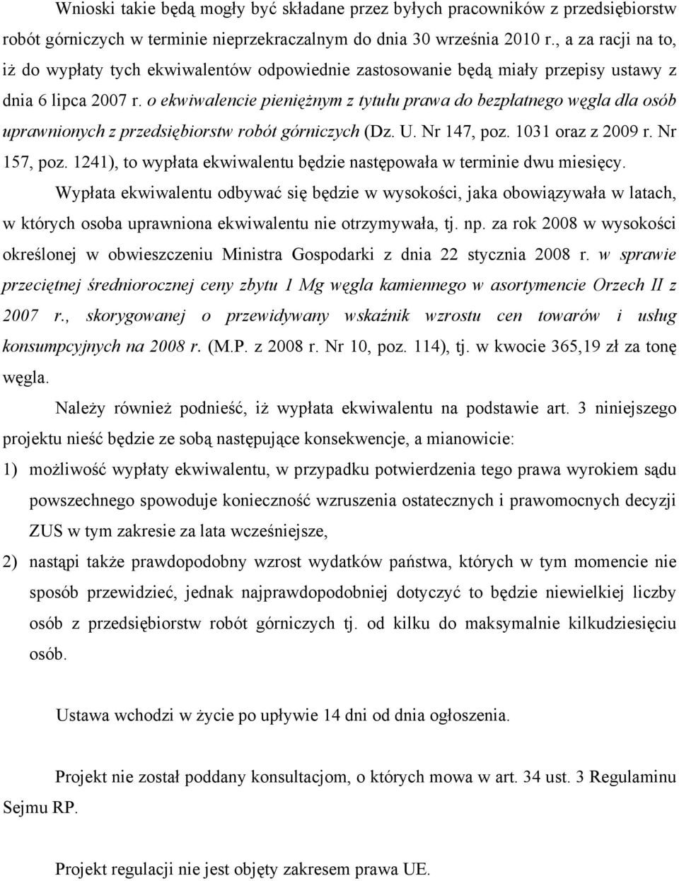 o ekwiwalencie pieniężnym z tytułu prawa do bezpłatnego węgla dla osób uprawnionych z przedsiębiorstw robót górniczych (Dz. U. Nr 147, poz. 1031 oraz z 2009 r. Nr 157, poz.