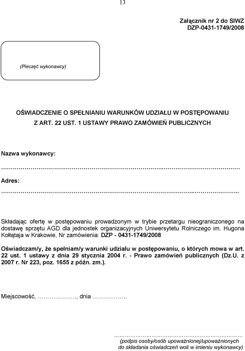 .... Składając ofertę w postępowaniu prowadzonym w trybie przetargu nieograniczonego na dostawę sprzętu AGD dla jednostek organizacyjnych Uniwersytetu Rolniczego im.