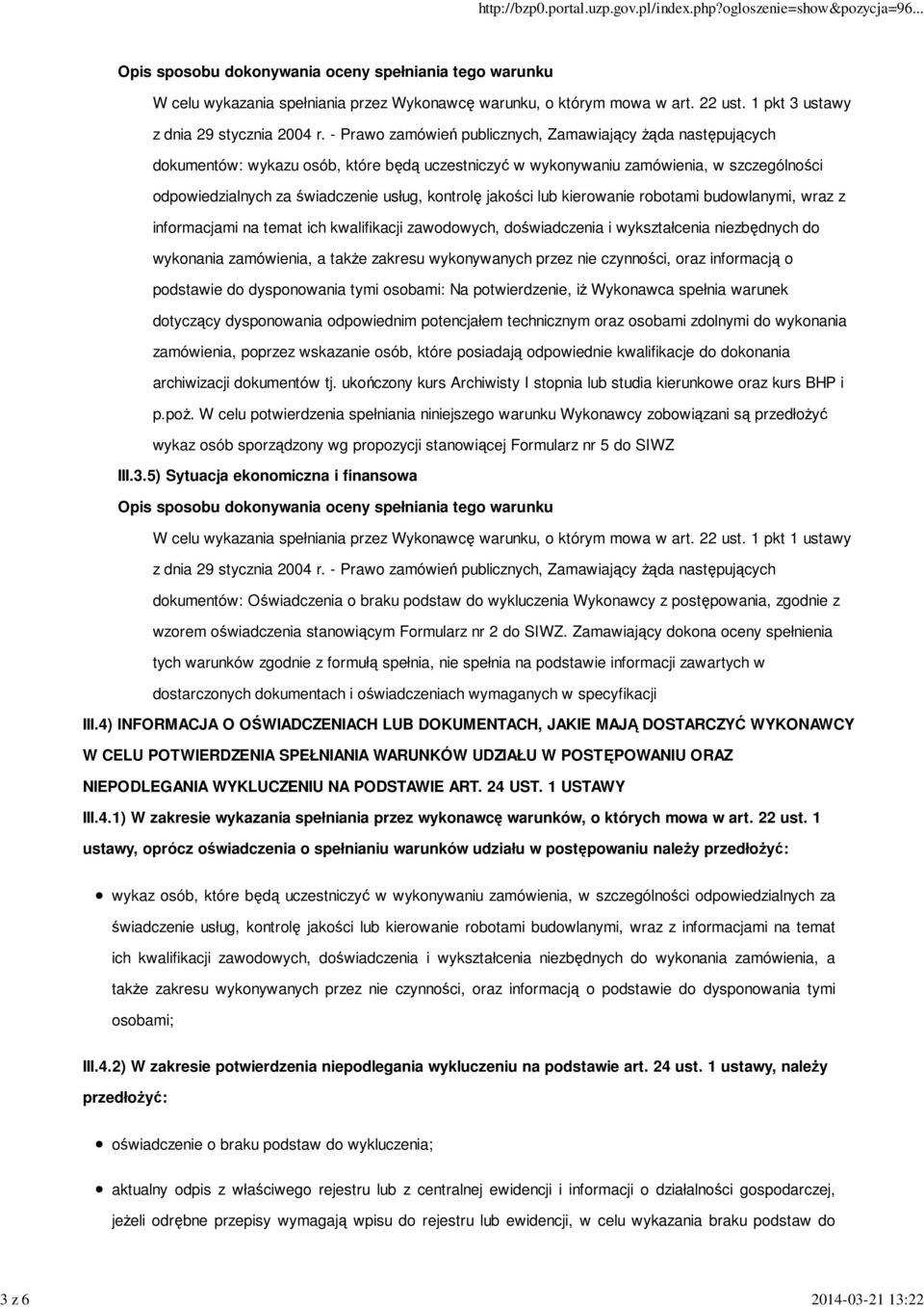 wraz z informacjami na temat ich kwalifikacji zawodowych, doświadczenia i wykształcenia niezbędnych do wykonania zamówienia, a także zakresu wykonywanych przez nie czynności, oraz informacją o