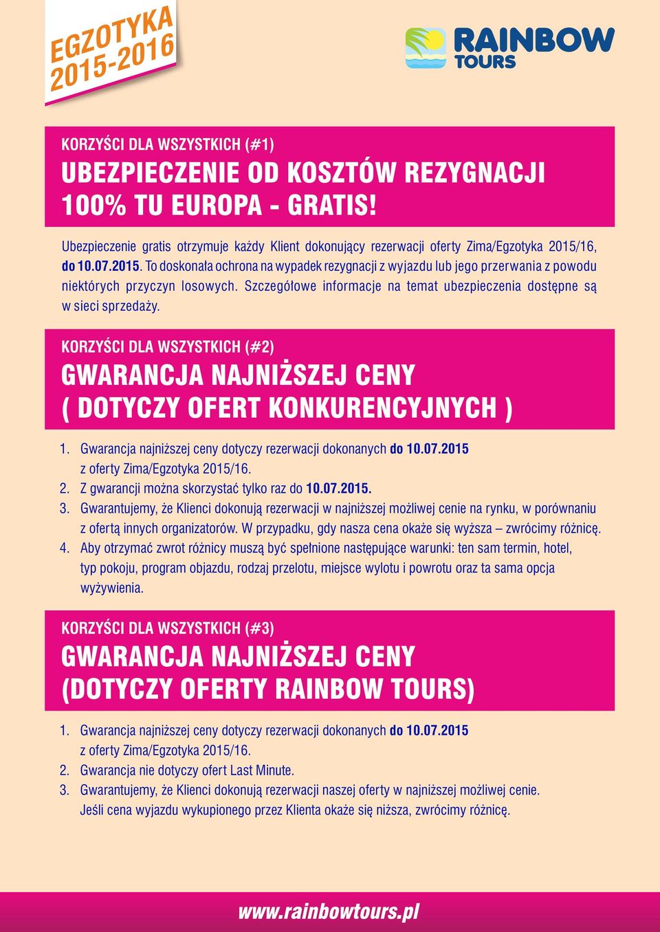 Szczegółowe informacje na temat ubezpieczenia dostępne są w sieci sprzedaży. KORZYŚCI DLA WSZYSTKICH (#2) GWARANCJA NAJNIŻSZEJ CENY ( DOTYCZY OFERT KONKURENCYJNYCH ) 1.