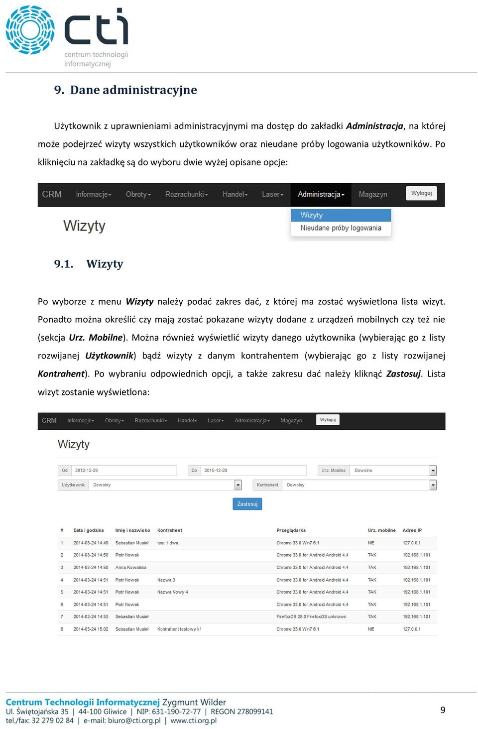 Ponadto można określić czy mają zostać pokazane wizyty dodane z urządzeń mobilnych czy też nie (sekcja Urz. Mobilne).