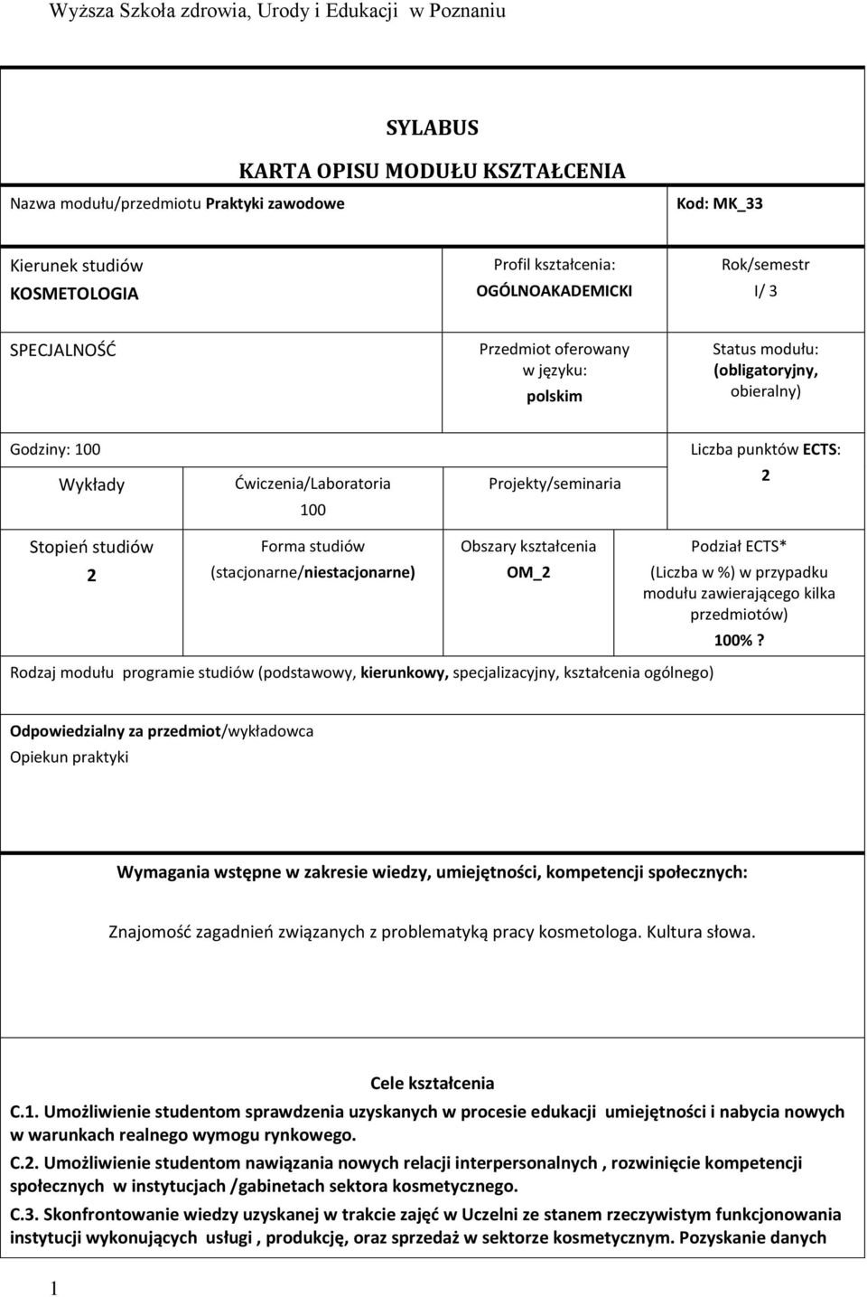 (stacjonarne/niestacjonarne) OM_ (Liczba w %) w przypadku modułu zawierającego kilka przedmiotów) 100%?