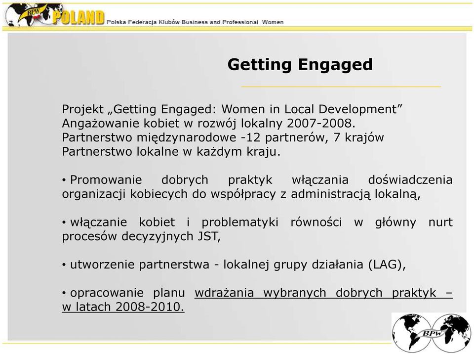 Promowanie dobrych praktyk włączania doświadczenia organizacji kobiecych do współpracy z administracją lokalną, włączanie kobiet i