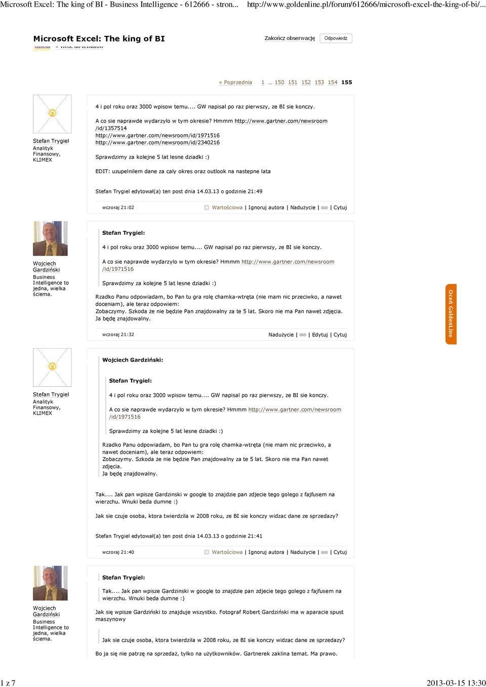 gartner.com/newsroom/id/2340216 Sprawdzimy za kolejne 5 lat lesne dziadki :) EDIT: uzupelnilem dane za caly okres oraz outlook na nastepne lata edytował(a) ten post dnia 14.03.