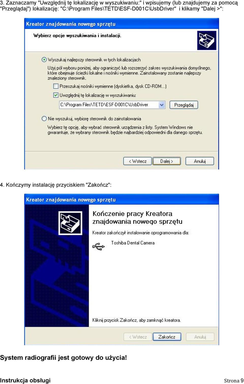 Files\TETD\ESF-D001C\UsbDriver" i klikamy "Dalej >": 4.