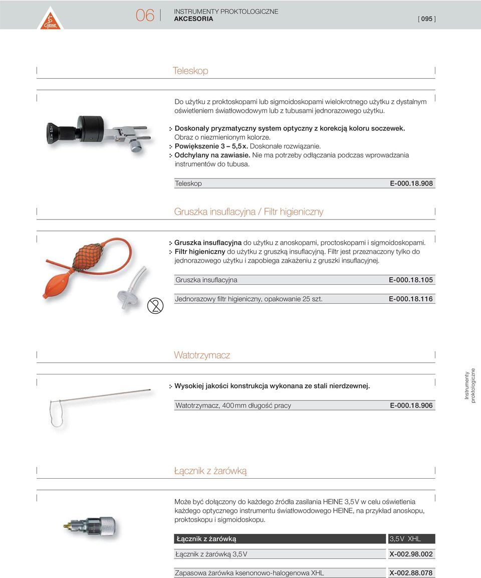 Nie ma potrzeby odłączania podczas wprowadzania instrumentów do tubusa. Teleskop E-000.18.