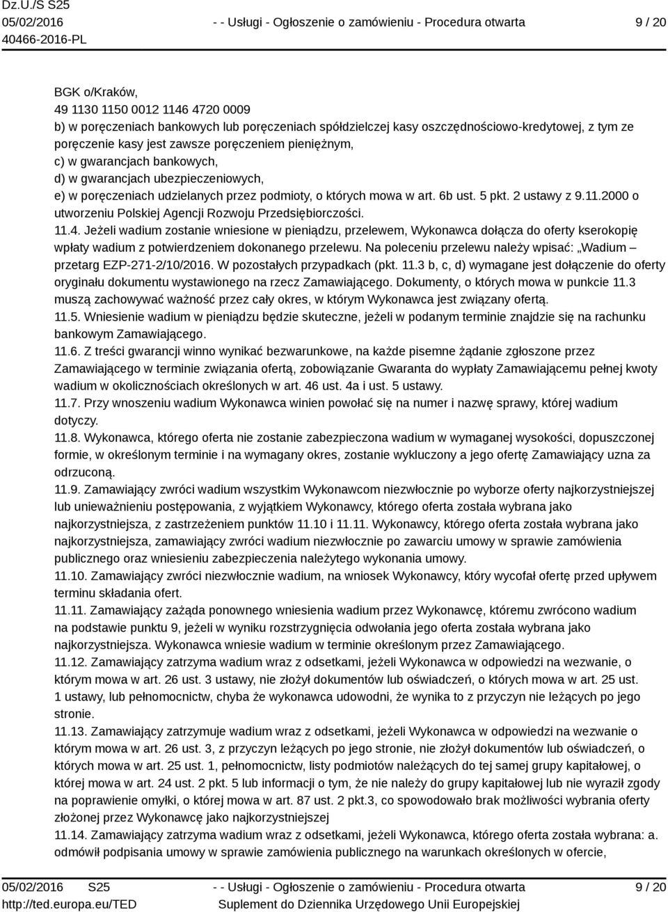 2000 o utworzeniu Polskiej Agencji Rozwoju Przedsiębiorczości. 11.4.