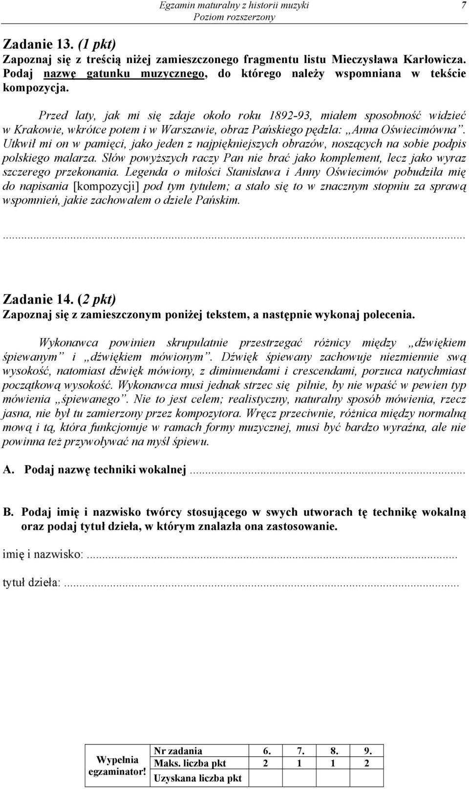 Przed laty, jak mi się zdaje około roku 1892-93, miałem sposobność widzieć w Krakowie, wkrótce potem i w Warszawie, obraz Pańskiego pędzla: Anna Oświecimówna.