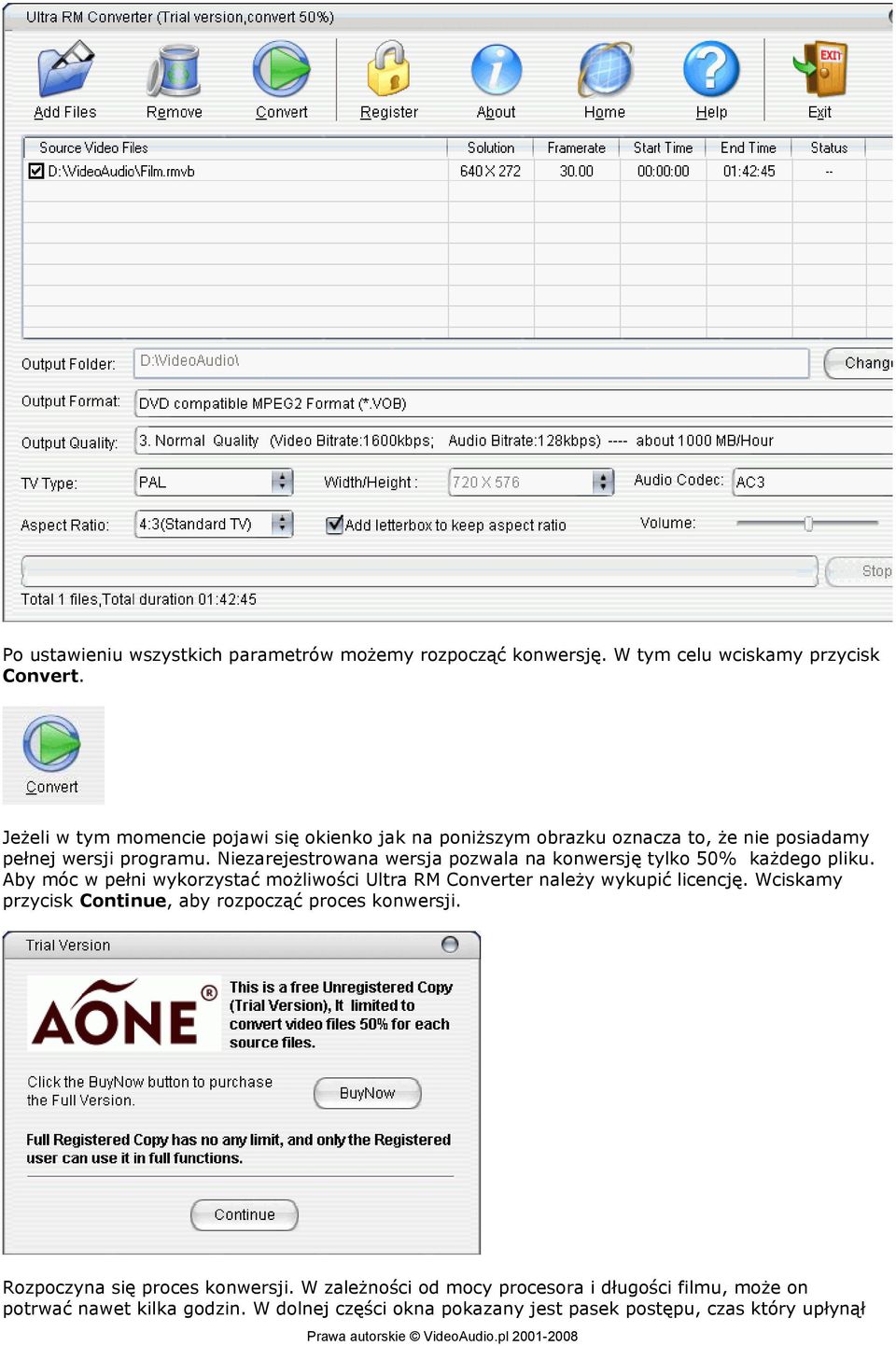 Niezarejestrowana wersja pozwala na konwersję tylko 50% każdego pliku. Aby móc w pełni wykorzystać możliwości Ultra RM Converter należy wykupić licencję.