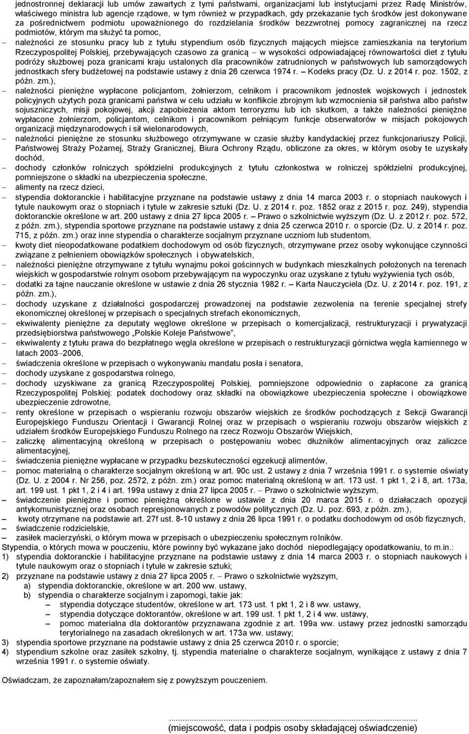 stosunku pracy lub z tytułu stypendium osób fizycznych mających miejsce zamieszkania na terytorium Rzeczypospolitej Polskiej, przebywających czasowo za granicą w wysokości odpowiadającej