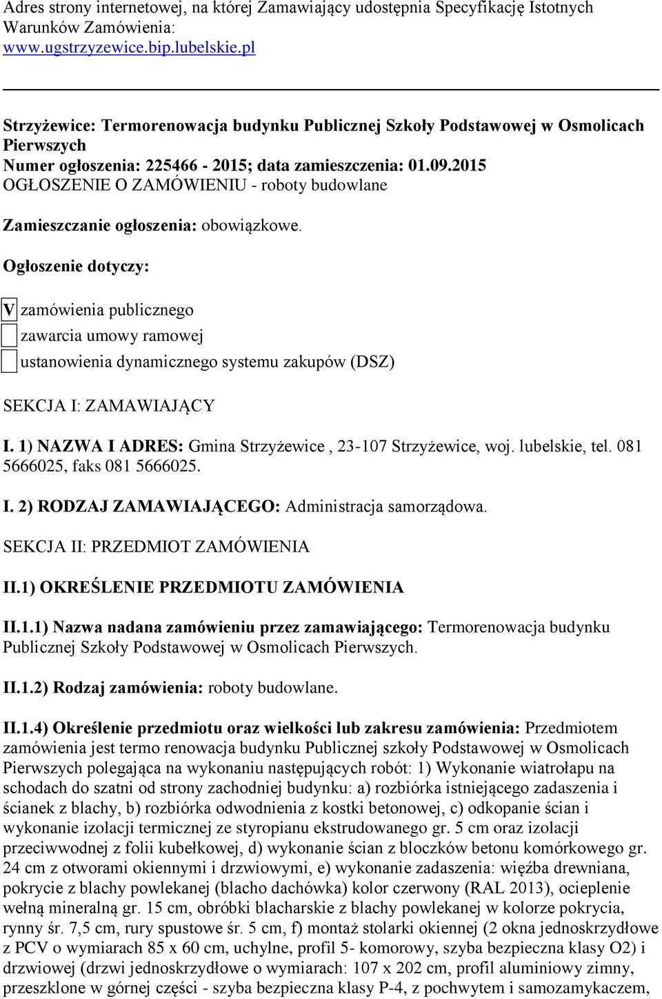 2015 OGŁOSZENIE O ZAMÓWIENIU - roboty budowlane Zamieszczanie ogłoszenia: obowiązkowe.