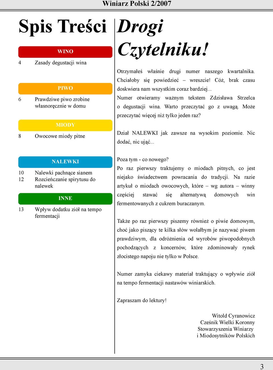 .. Num e r otw ie ram y w ażnym te k s te m Z dzis ław a Strze lca o de gus tacji w ina. W arto prze czytać go z uw agą. M oże prze czytaćw ięce jniż tylko je de n raz?