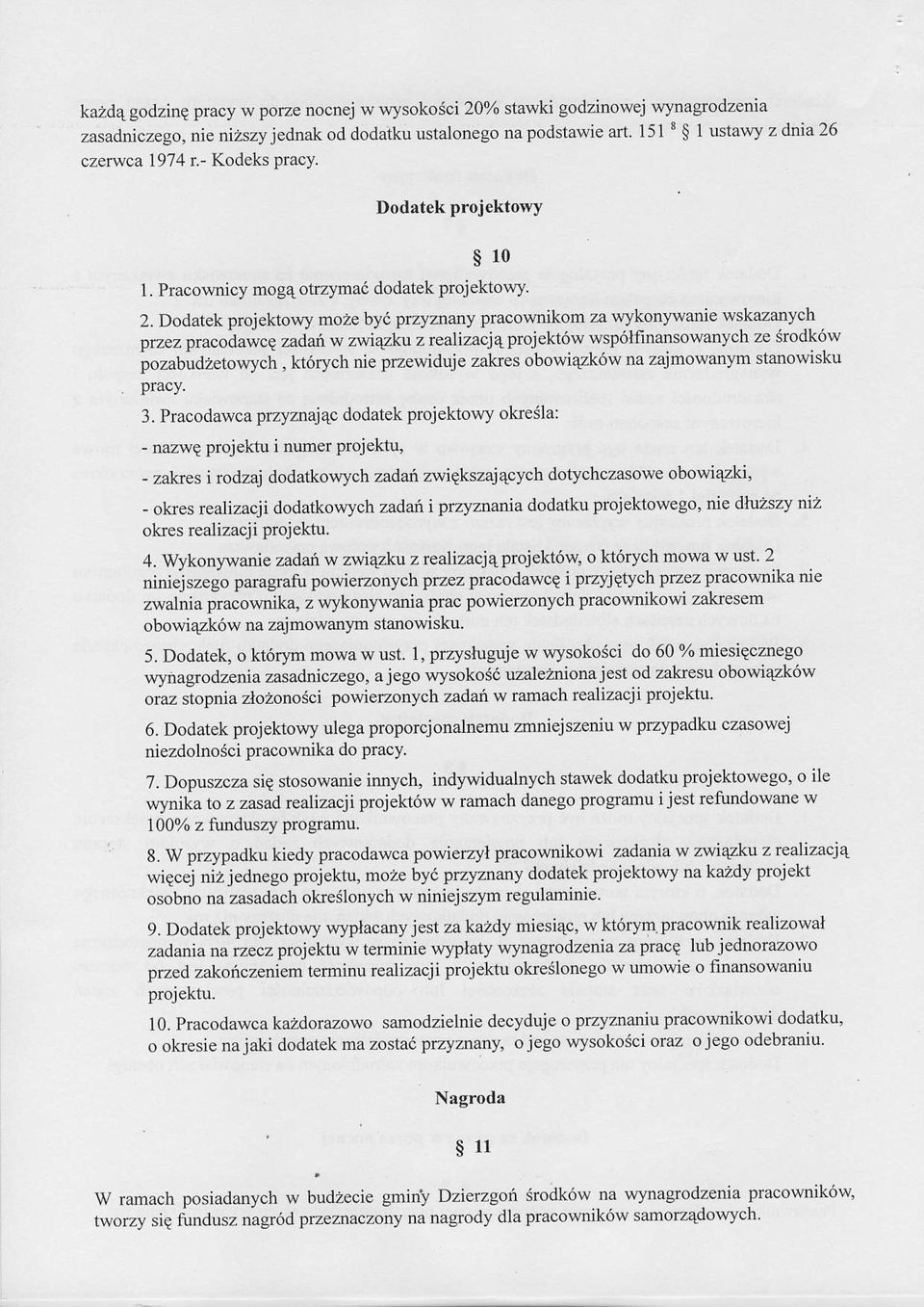 Dodatek projektowy mozebye ptzy^arly pracownikom za wykonlnvanie wskazanych przez pracodawcp zadafi w zwirykt z realizacj 4 proj ekt6w wsp6lfinansowanych ze (rodk6w pozabudzetowych, ktorych nie