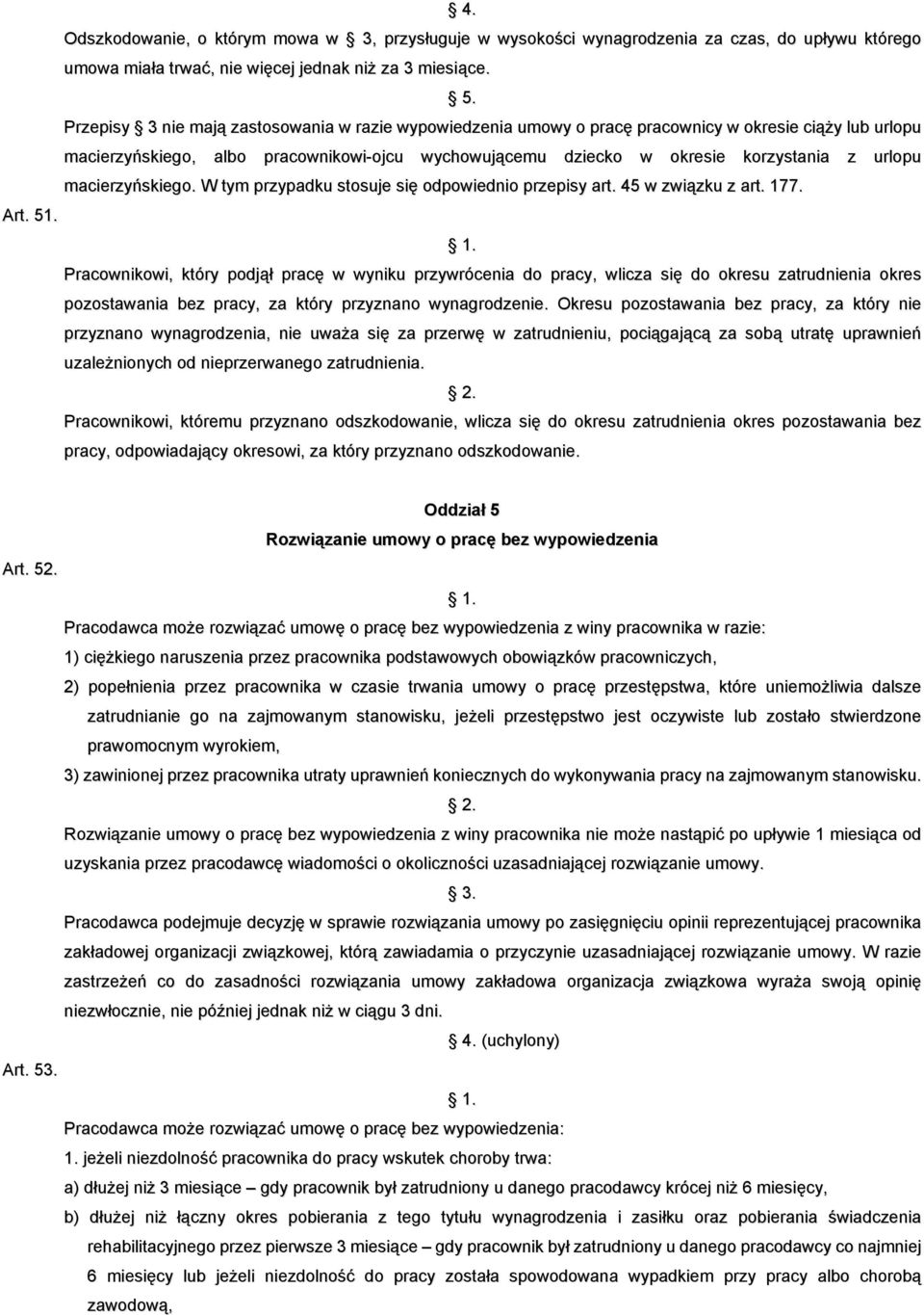 macierzyńskiego. W tym przypadku stosuje się odpowiednio przepisy art. 45 w związku z art. 177. Art. 51.