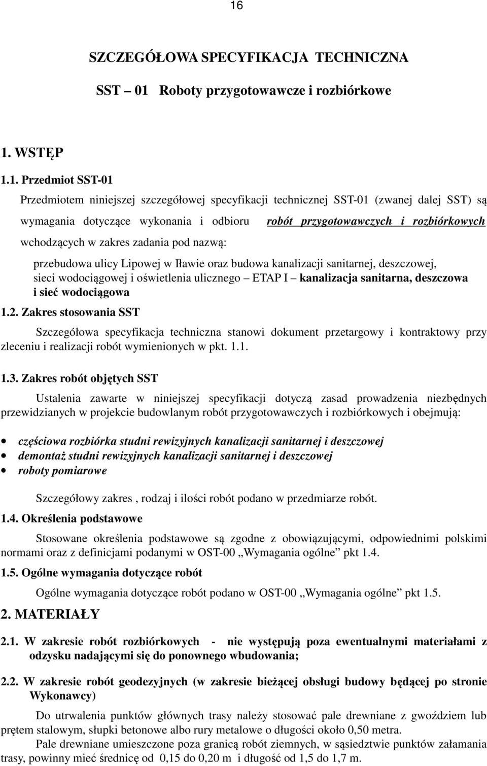 deszczowej, sieci wodociągowej i oświetlenia ulicznego ETAP I kanalizacja sanitarna, deszczowa i sieć wodociągowa 1.2.