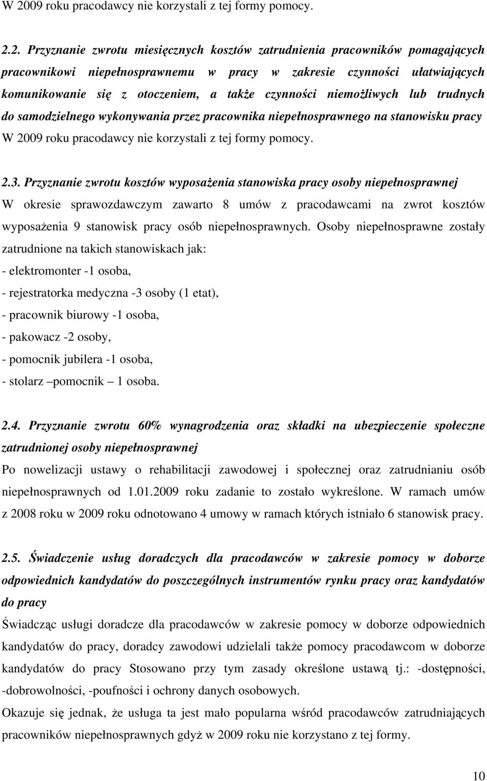 nie korzystali z tej formy pomocy. 2.3.