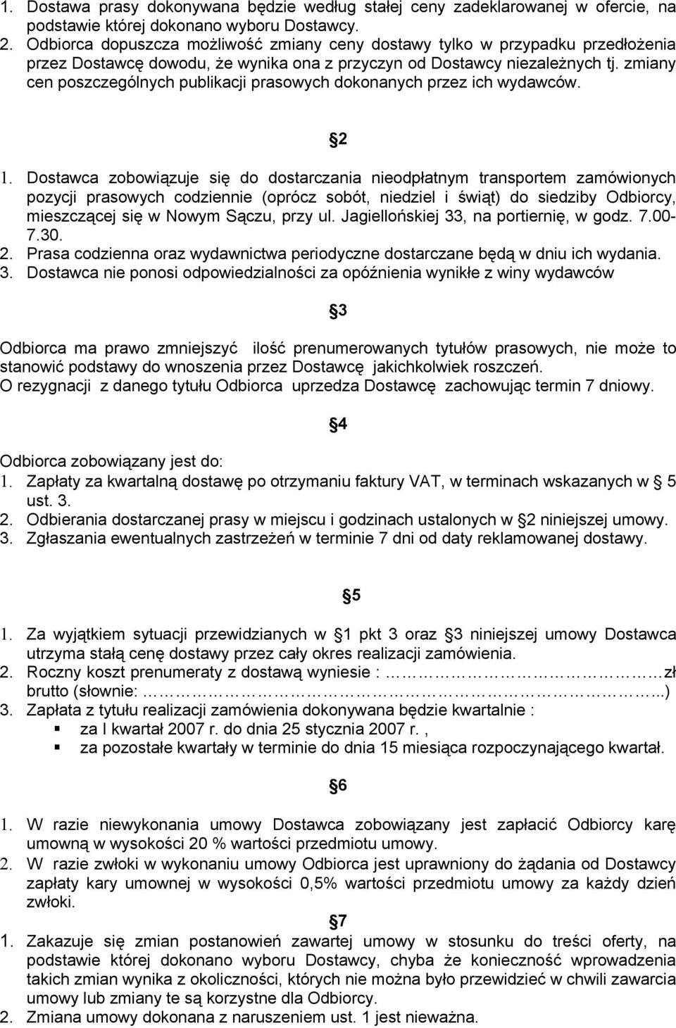 zmiany cen poszczególnych publikacji prasowych dokonanych przez ich wydawców. 2.