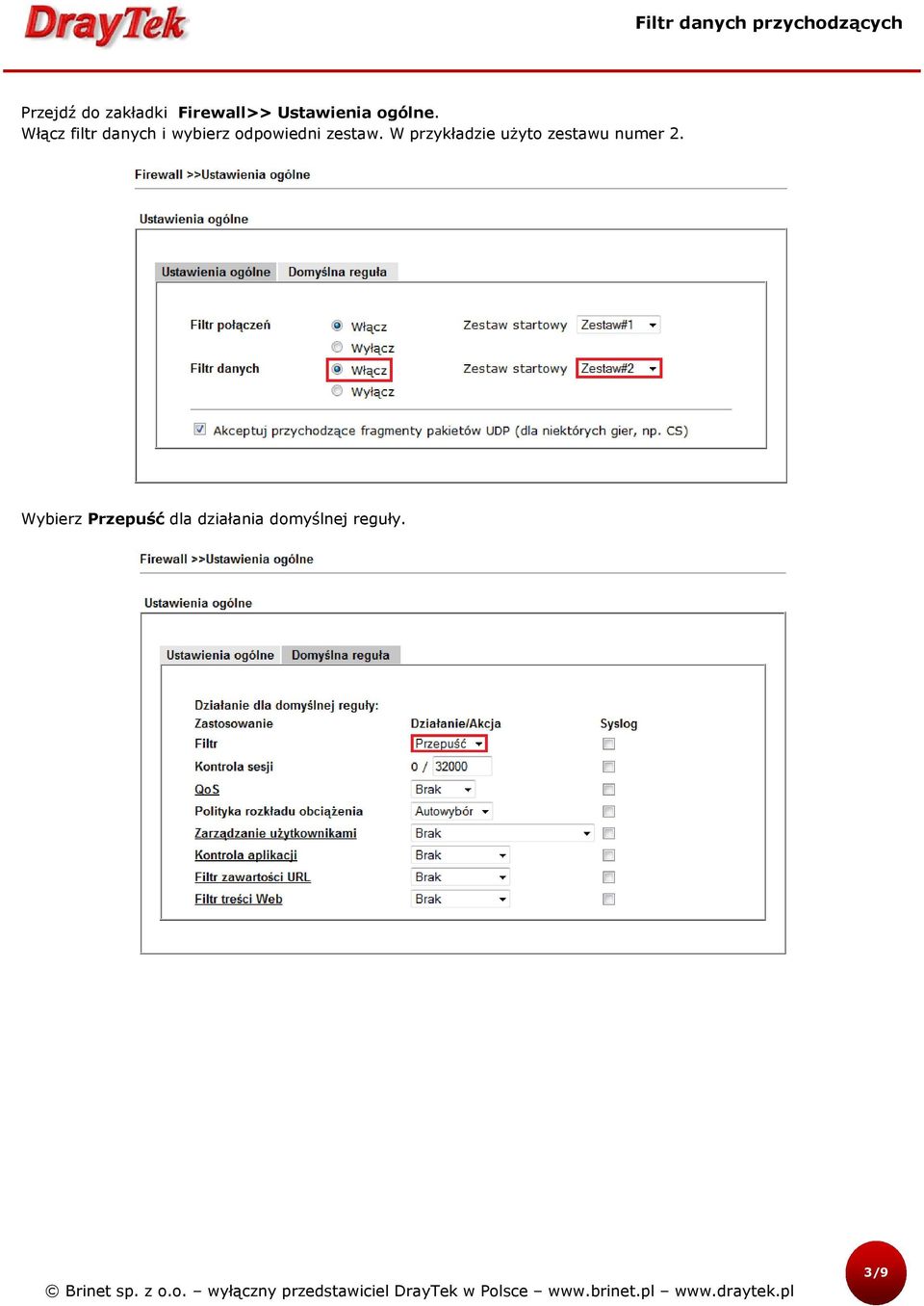 Włącz filtr danych i wybierz odpowiedni zestaw.