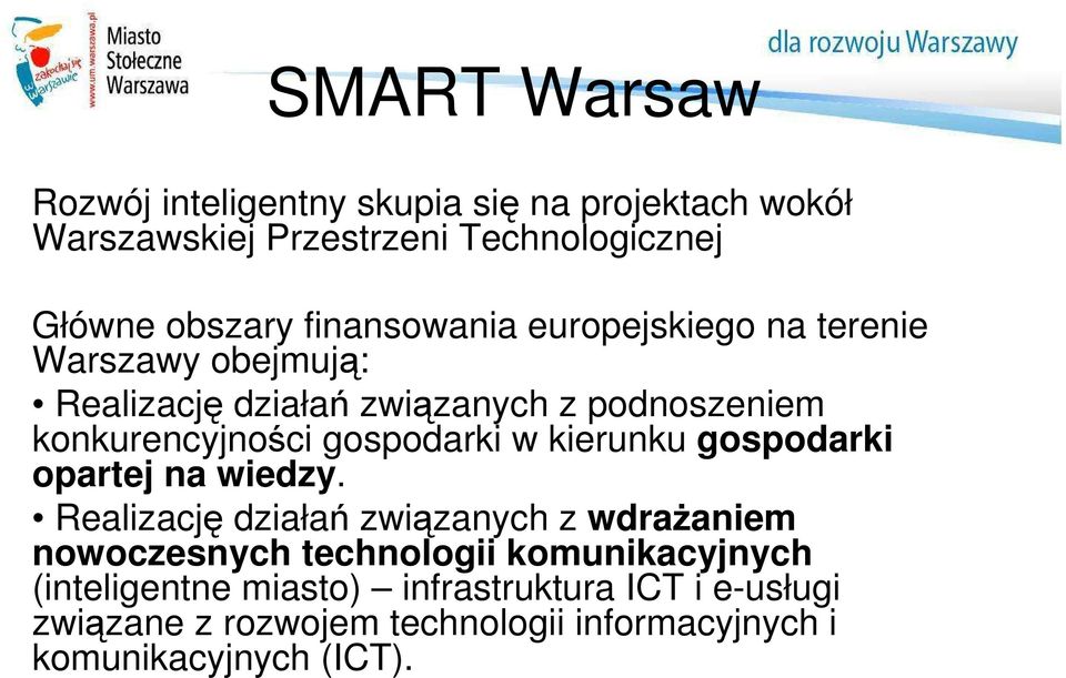 gospodarki w kierunku gospodarki opartej na wiedzy.