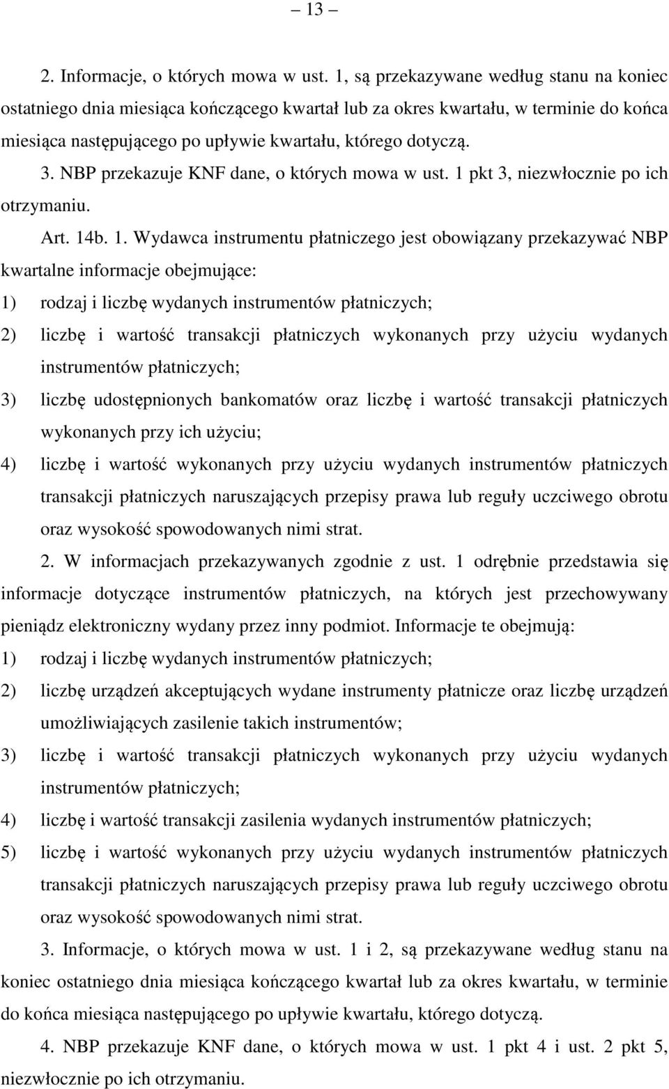 NBP przekazuje KNF dane, o których mowa w ust. 1 