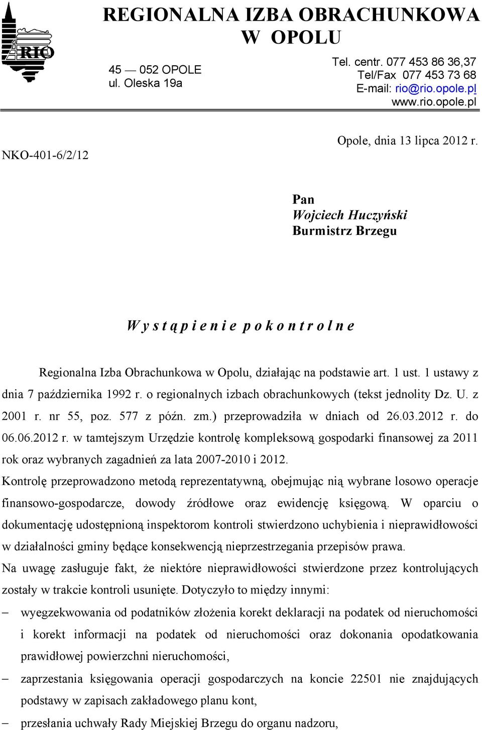 o regionalnych izbach obrachunkowych (tekst jednolity Dz. U. z 2001 r. nr 55, poz. 577 z późn. zm.) przeprowadziła w dniach od 26.03.2012 r.