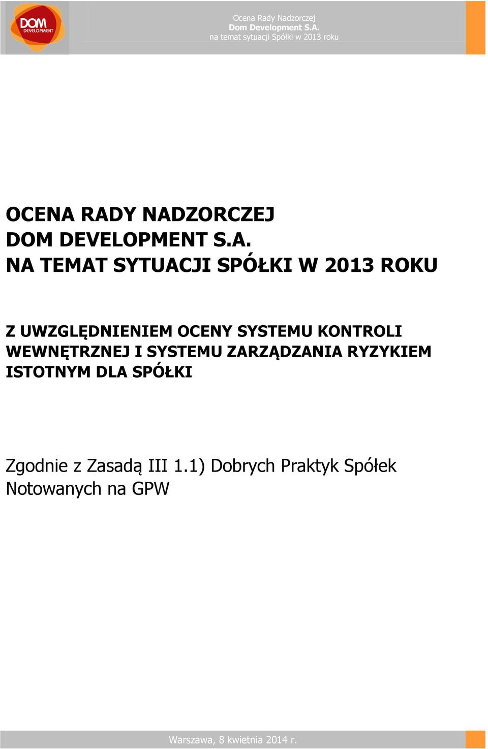 ROKU Z UWZGLĘDNIENIEM OCENY SYSTEMU KONTROLI WEWNĘTRZNEJ I SYSTEMU