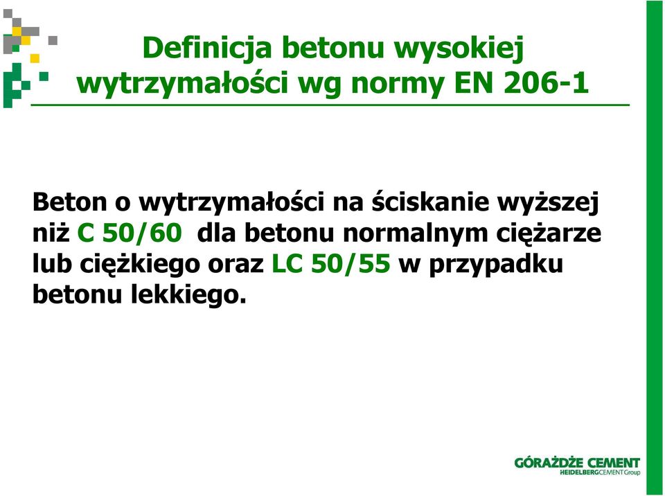 wyŝszej niŝ C 50/60 dla betonu normalnym cięŝarze