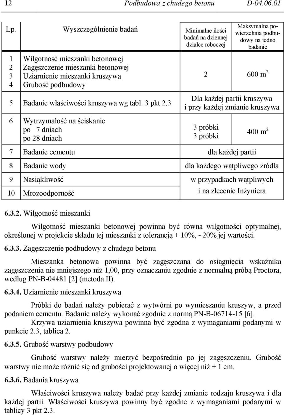 Badanie właściwości kruszywa wg tabl. 3 pkt 2.